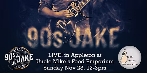 Live Music! 90s Jake at Uncle Mike's (Appleton)