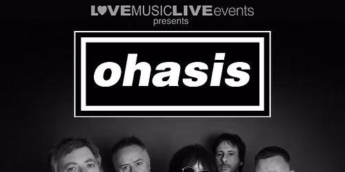 OHASIS -Bolton -Tribute -The Roundhouse - Fri 25th Sept