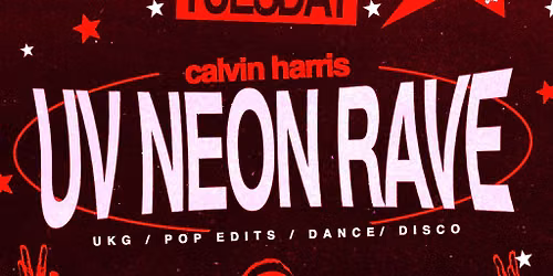 CU Next Tuesday | UV Neon Rave - Calvin Harris | 08\/09\/2026