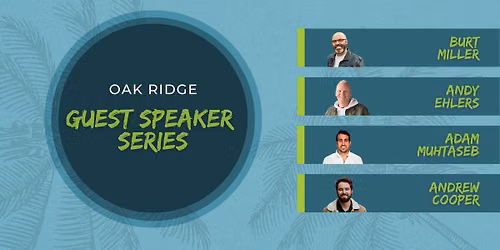 Oak Ridge Guest Speaker Series