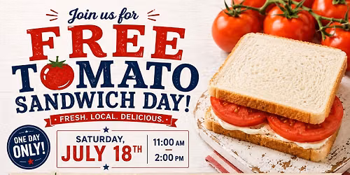 \ud83c\udf45 FREE TOMATO SANDWICH DAY \ud83c\udf45