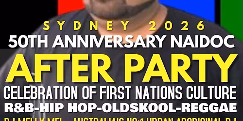 2026 SYDNEY NAIDOC 50TH ANNIVERSARY AFTER PARY AT THE GROSVENOR HOTEL WATERLOO