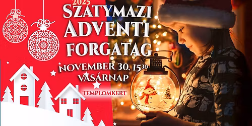 Szatymazi Adventi forgatag // Advent I. vasárnapja