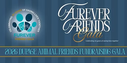 2026 DuPage Animal Friends Fundraising Furever Friends Gala
