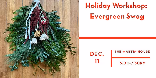 Holiday Workshop: Evergreen Swag