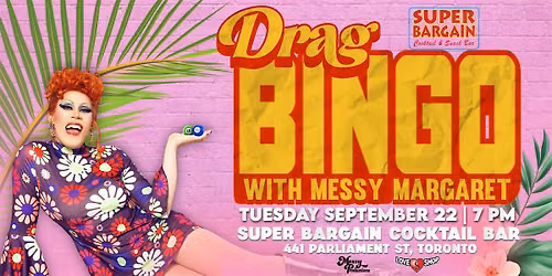 Messy's SUPER Drag Bingo (Toronto-Cabbagetown)