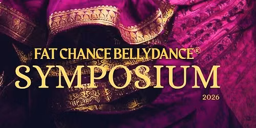 Fat Chance Bellydance\u00ae Symposium 2026