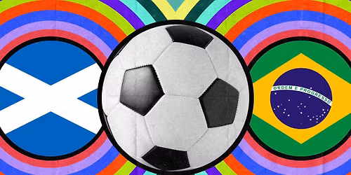 Scotland vs. Brazil \ud83c\udff4\udb40\udc67\udb40\udc62\udb40\udc73\udb40\udc63\udb40\udc74\udb40\udc7f\u26bd\ud83c\udde7\ud83c\uddf7 FREE outdoor screening on The Big Screen