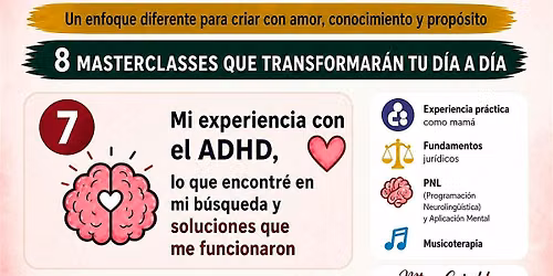 Masterclass: Mi experiencia con el TDAH, b\u00fasqueda y soluciones (Auditorio)