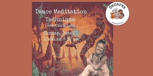 Dance Meditation Technique w\/Carrie Luna @ Sanaras Wellness Studio 