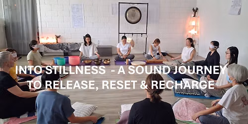 Into Stillness Sound Bath Journey