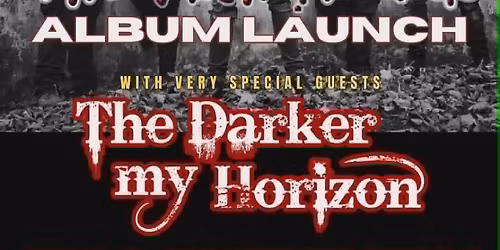 The Filth Hounds - Album Launch with very special guests - The Darker My Horizon