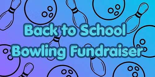 Back to School Bowling Fundraiser