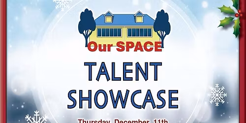 Talent Showcase at Our SPACE