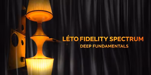 LETO FIDELITY SPECTRUM: DEEP FUNDAMENTALS
