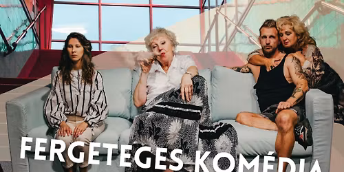 Fergeteges kom\u00e9dia