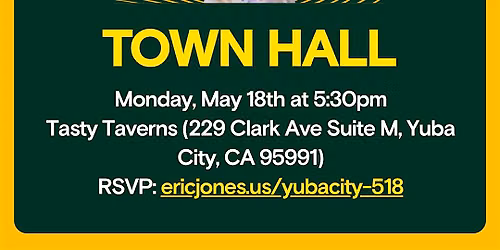 New Day Tour, Yuba City Town Hall Eric Jones for Congress CA-4
