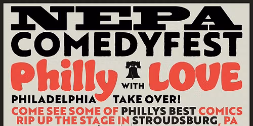 NEPA Comedy Fest presents: Philly with Love (Philadelphia Takeover!)