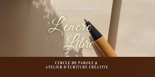 L'Encre Libre - Cercle de parole et atelier d'\u00e9criture