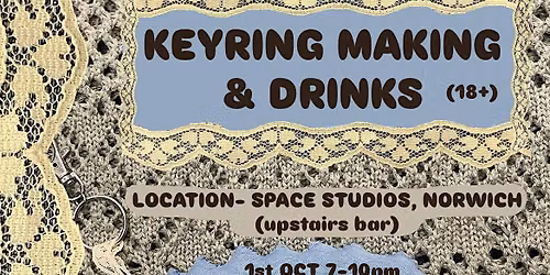KEYRING MAKING AND DRINKS