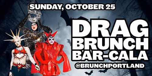 DRAG BRUNCH BAR-CALA (October 25 - Halloween Special)