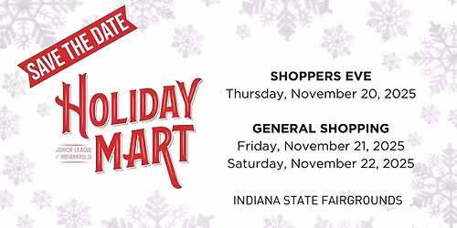 Junior League of Indianapolis (JLI) Holiday Mart Shoppers Eve