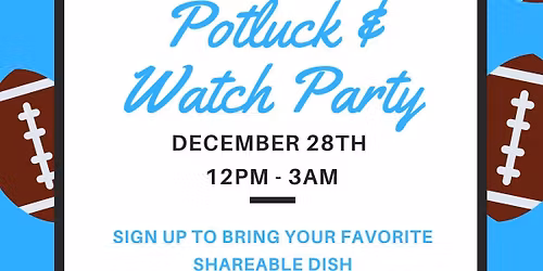 Potluck and Watch Party