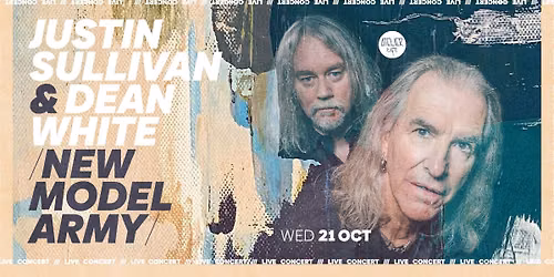 Justin Sullivan & Dean White  / NEW MODEL ARMY