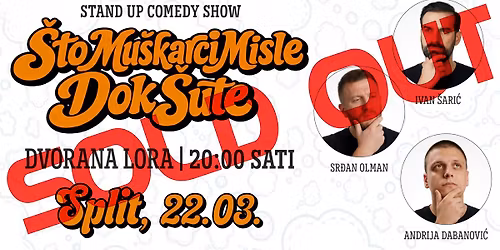 RASPRODANO \/ STAND UP COMEDY SHOW \u2013 \u0160TO MU\u0160KARCI MISLE DOK \u0160UTE @ SPLIT