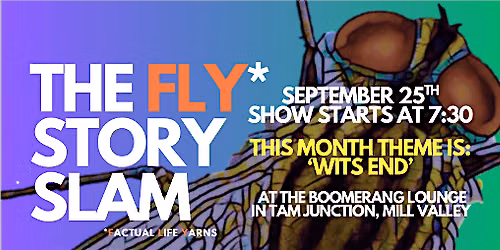 The FLY Story Slam #27--Theme: 'Wits End'