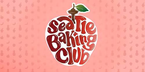 Seattle Baking Club - Fruit!