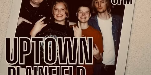 Don't Matter To Me Show at Uptown Plainfield - Live Music