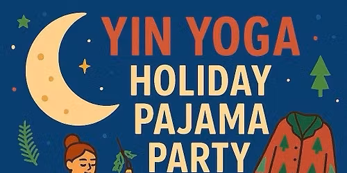 Holiday Yin Yoga Pajama Party