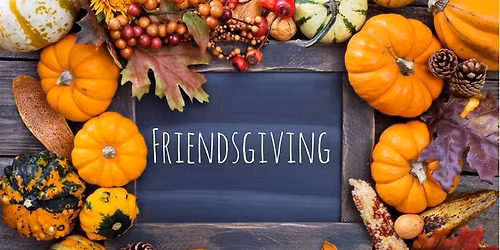Crooked Crossroads Society\u2019s 4th Annual Friendsgiving