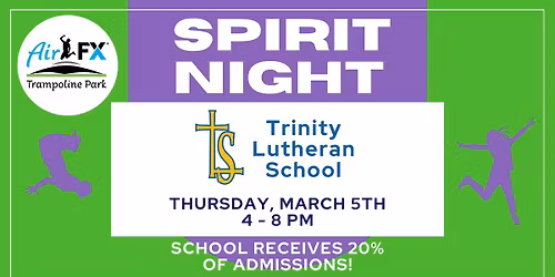 AirFX Spirit Night - Trinity Lutheran School