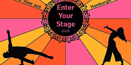 Enter Your Stage - Tanz und T\u00f6ne aus Hamburger Schulen