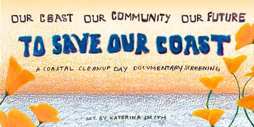 To Save Our Coast: A Coastal Cleanup Day Documentary Screening & Discussion