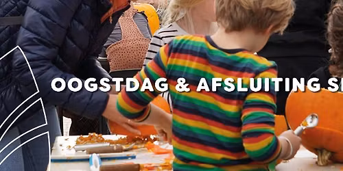 Oogstdag & afsluiting seizoen