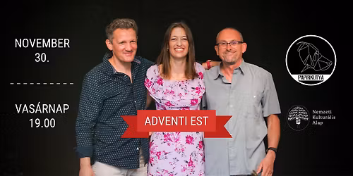 Bolba \u00c9va tri\u00f3 Adventi Estje a Pap\u00edrkuty\u00e1ban