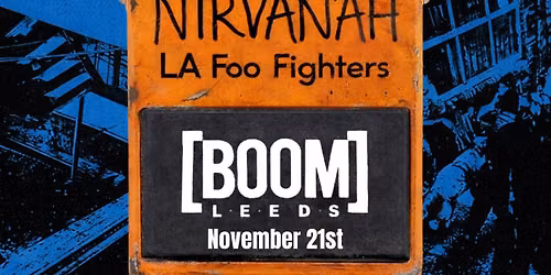 Nirvanah \/ LA Foo Fighters Live @ Boom Leeds