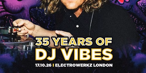 Epidemik & Rave Story Presents 35 Years of DJ Vibes