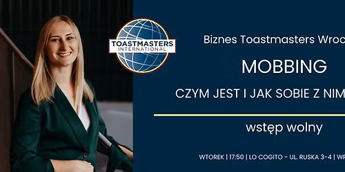 O mobbingu. Cze\u015b\u0107 1. - Biznes Toastmasters Wroc\u0142aw