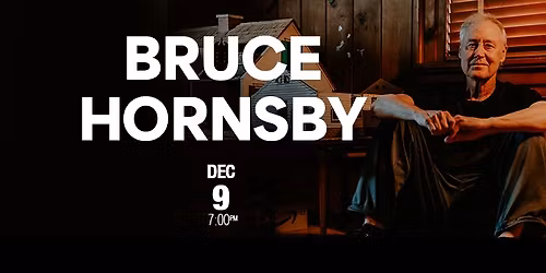 SOLD OUT ~ Bruce Hornsby