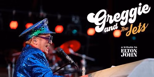 Elton John Tribute - Greggie and the Jets