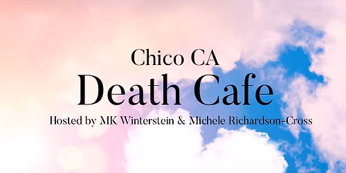 Chico CA Death Cafe