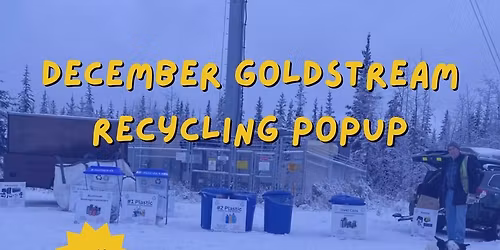 December Goldstream Recycling Pop Up