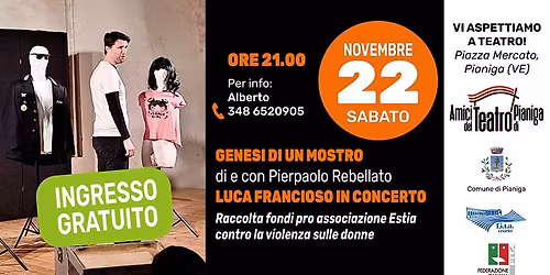 Rassegna Teatrale Pianiga: GENESI DI UN MOSTRO e LUCA FRANCIOSO IN CONCERTO