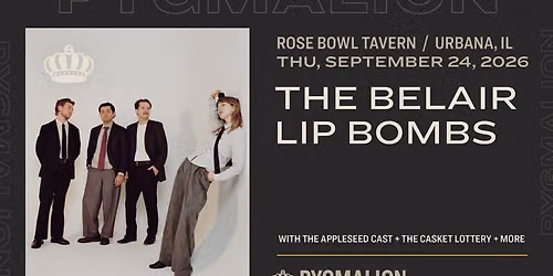 THE BELAIR LIP BOMBS w\/ The Appleseed Cast + The Casket Lottery + more | PYGMALION 2026