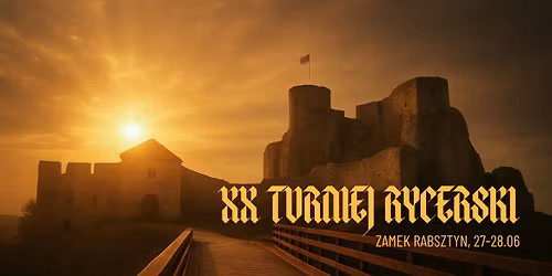 ** Turniej Rycerski na zamku Rabsztyn 