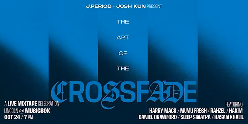 The Art of the Crossfade – Lincoln